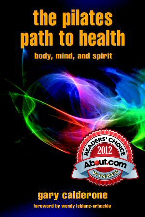 The Pilates Path to Health: Body, Mind, and Spirit by Gary Calderone