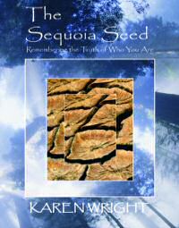 The Sequoia Seed: Remembering the Truth of Who You Are