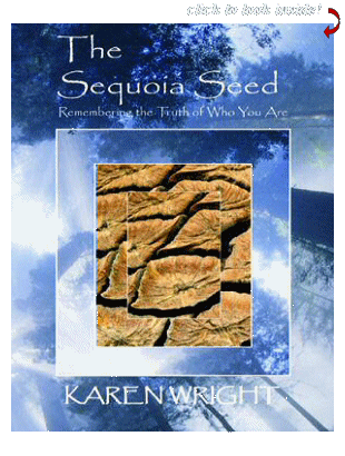 The Sequoia Seed: Remembering the Truth of Who You Are by Karen Wright